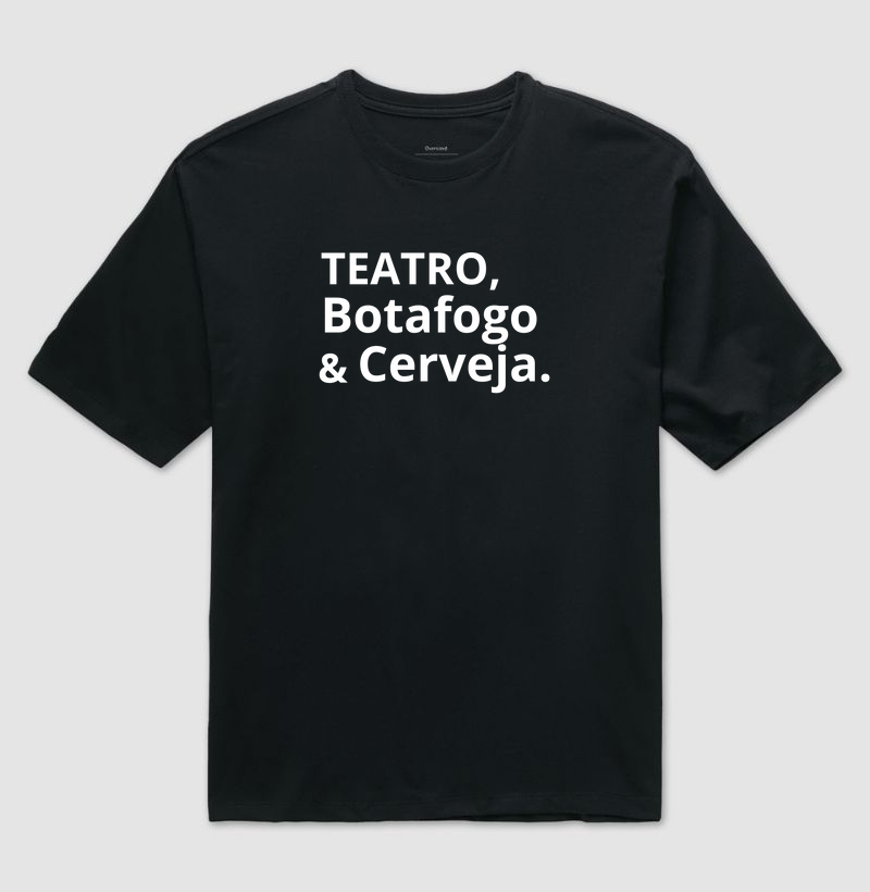 TEATRO, BOTAFOGO E CERVEJA