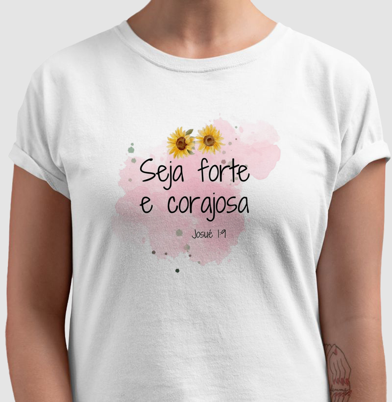 Seja forte e corajosa