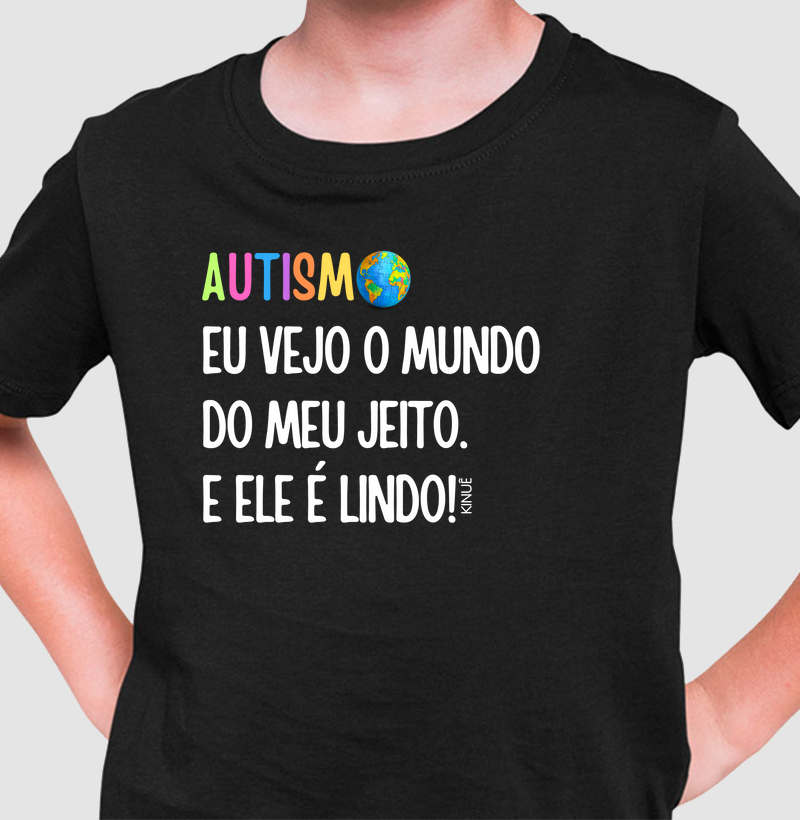 Autismo eu vejo o mundo do meu jeito e ele é lindo