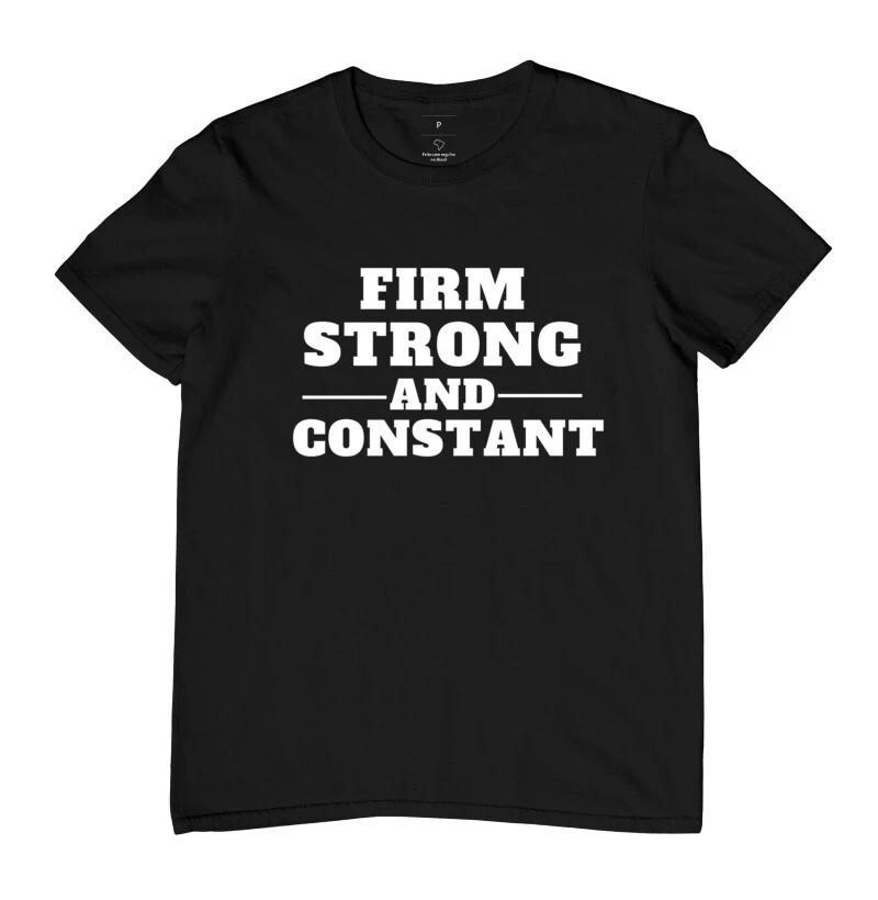 firm, strong and constant