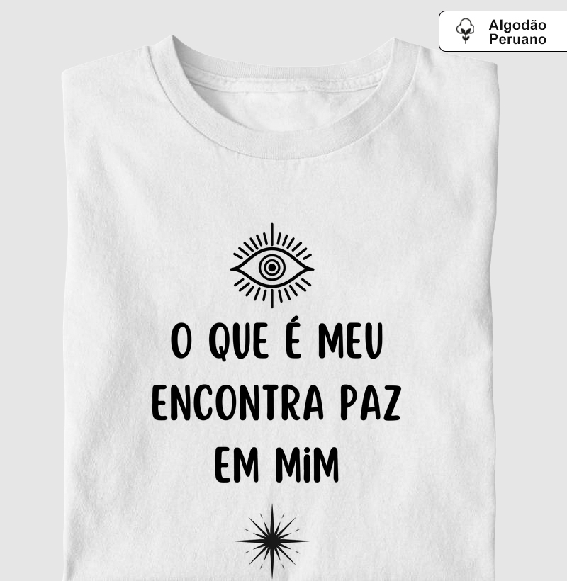 O que é meu encontra paz em mim