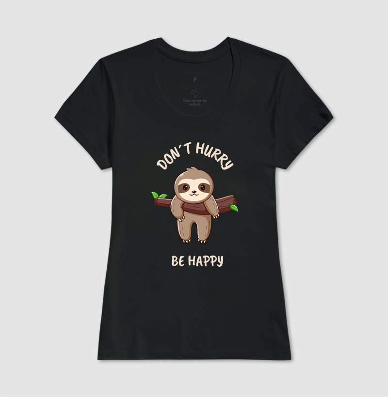 Don´t Hurry, Be Happy
