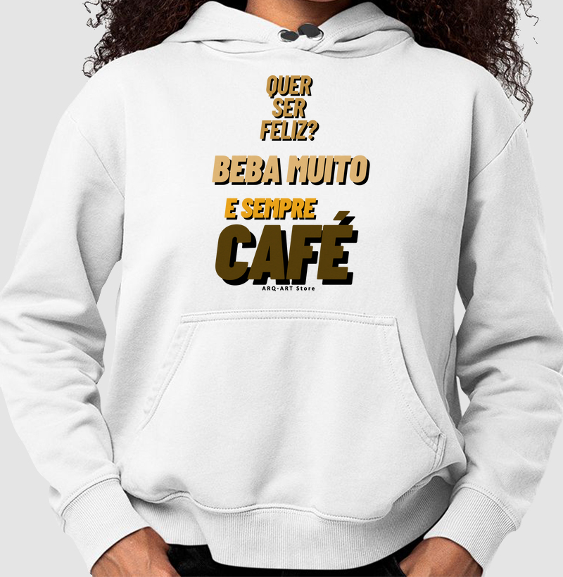 Quer ser feliz?