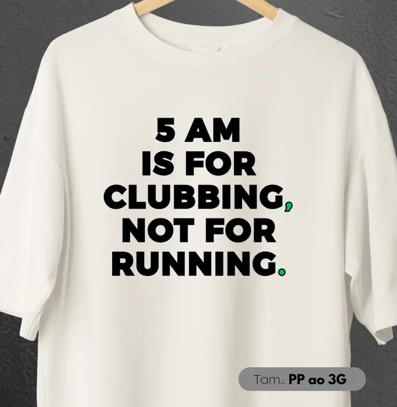 5AM IS FOR CLUBBING