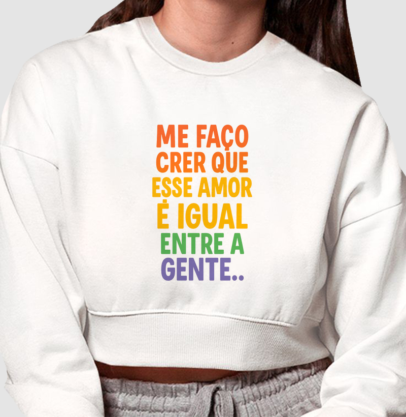 Cropped Moletom Me Faço Crer que Esse Amor ..