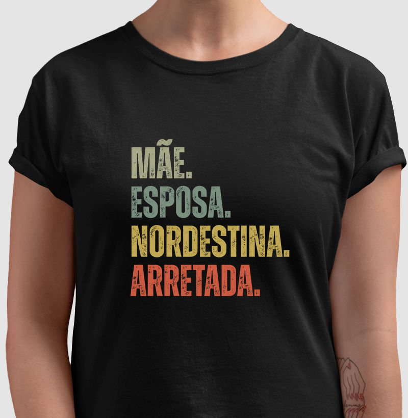 Mãe. Esposa. Nordestina. Arretada.