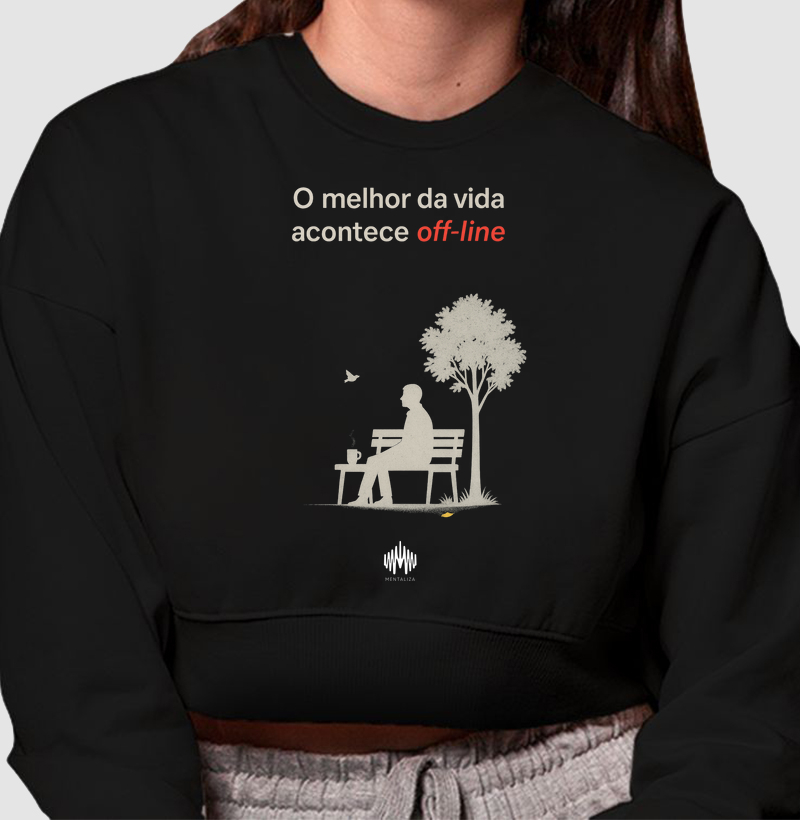 O melhor da vida acontece off-line