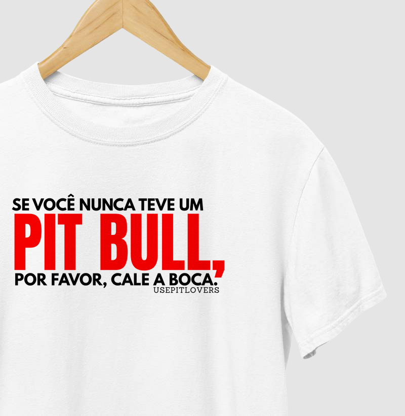SE VOCÊ NUNCA TEVE UM PIT BULL POR FAVOR CALE A BOCA