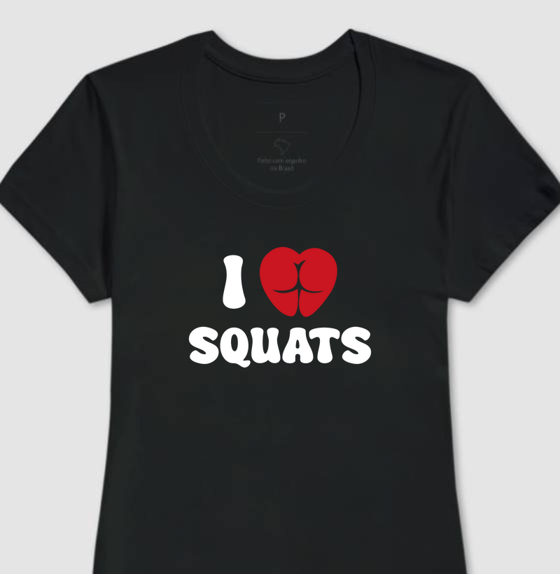 Camiseta ''I Love Squats''