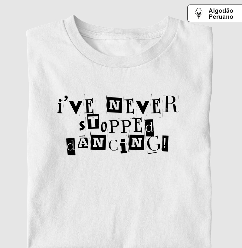 I've Never Stopped Dancing (DAN)(MUS)