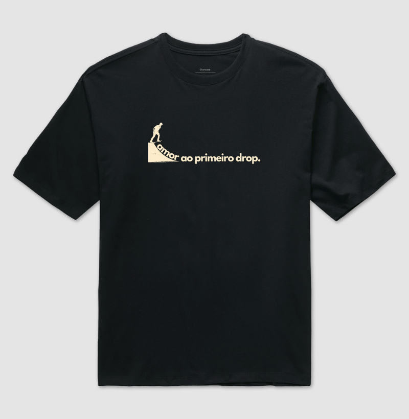 amor ao primeiro drop.