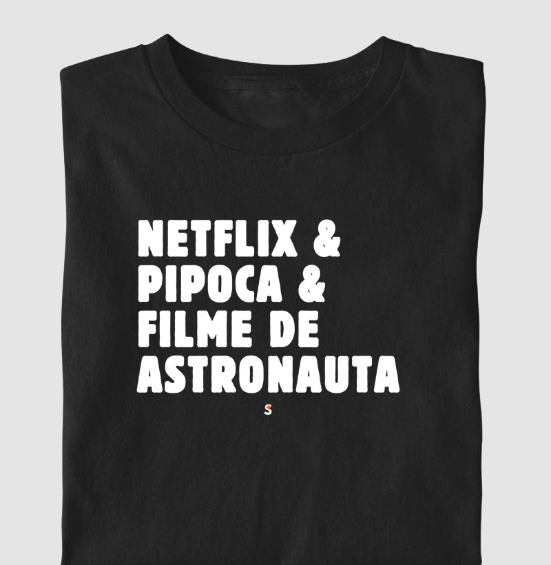 Netflix, Pipoca e Filme de Astronauta
