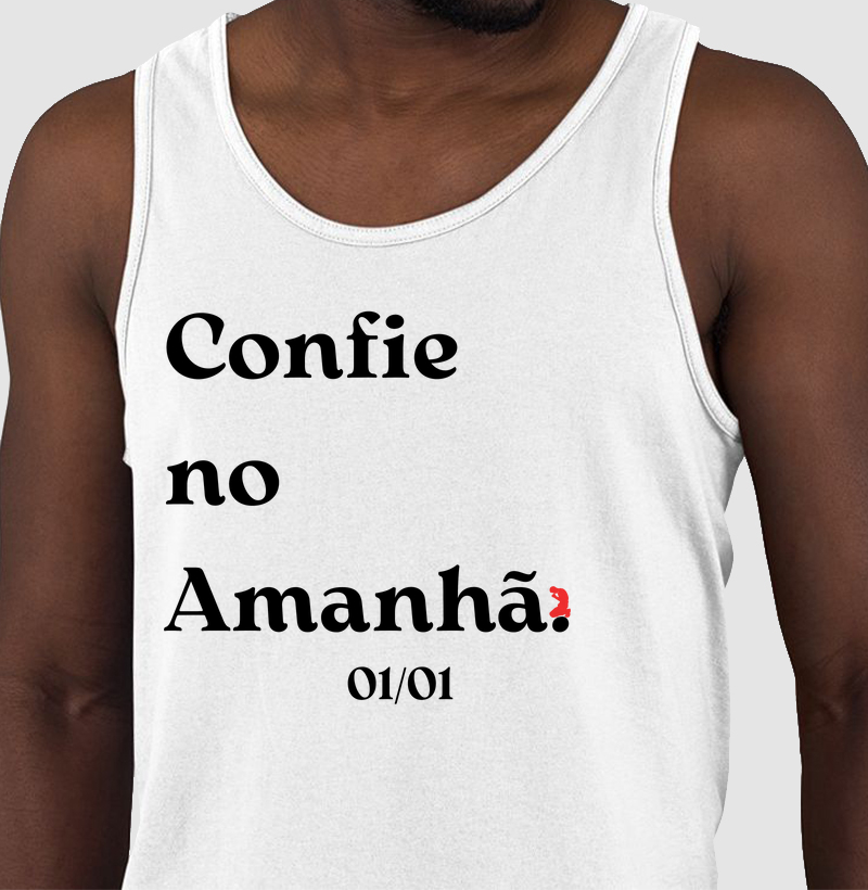 Confie no Amanhã. (letra branca)