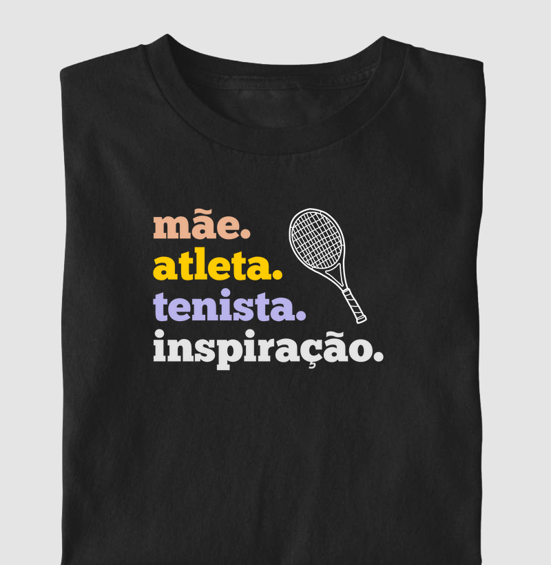 Mãe, atleta, tenista, inspiração