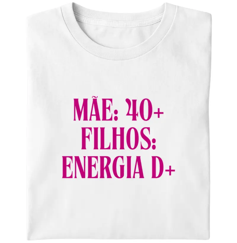 Mãe: 40+ Fillhos: Energia D+