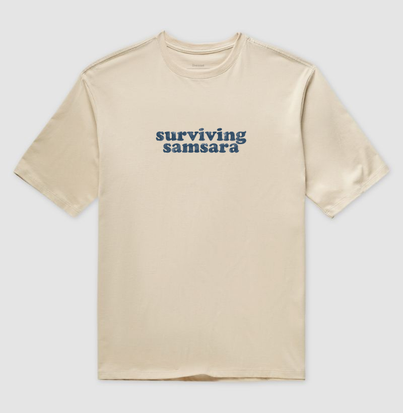 Surviving Samsara