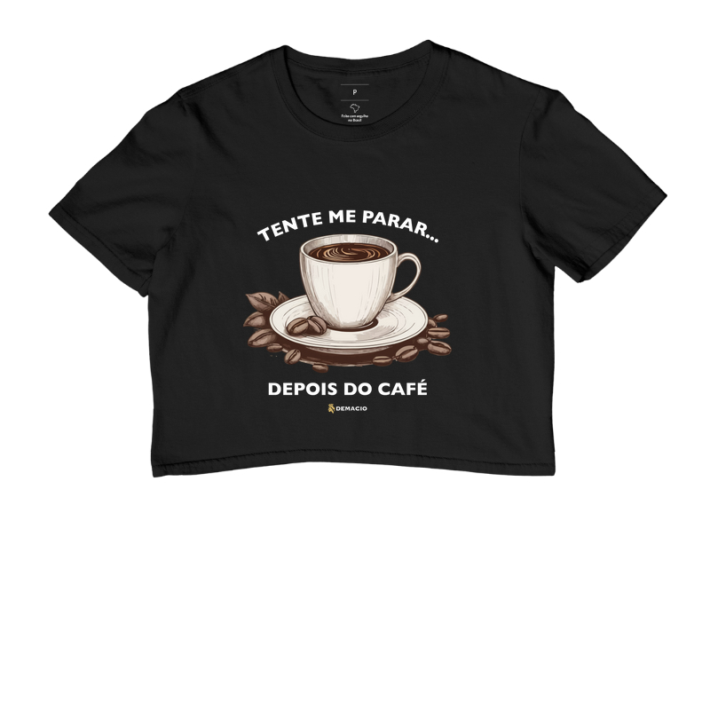 Tente me Parar, Depois do Café