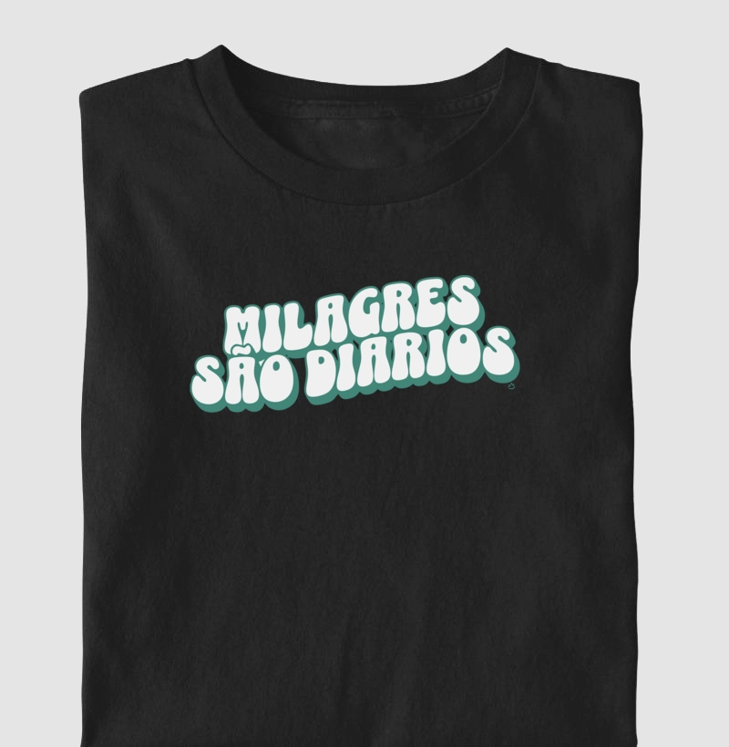 CAMISETA MILAGRES SÃO DIÁRIOS
