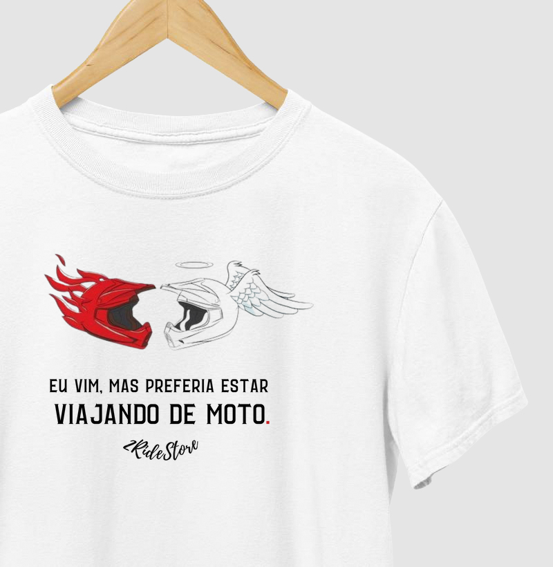 Eu vim, mas preferia estar viajando de moto