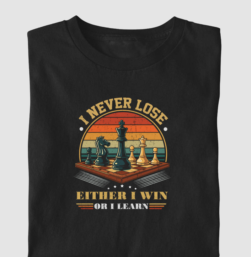 I never lose