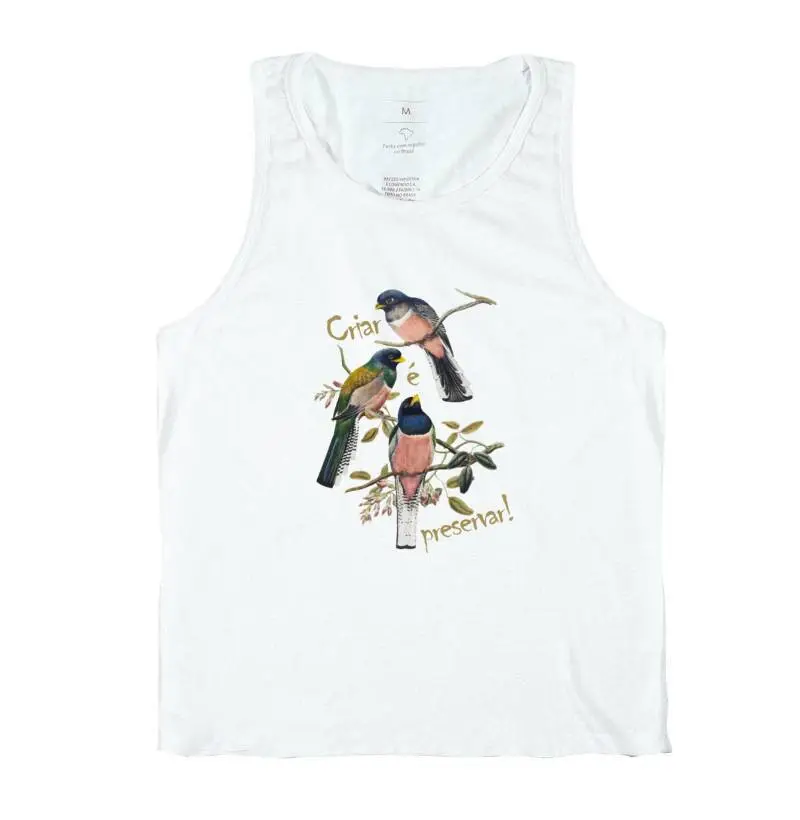 Camiseta regata Passarinheiro do Brasil estampa Criar e Preservar