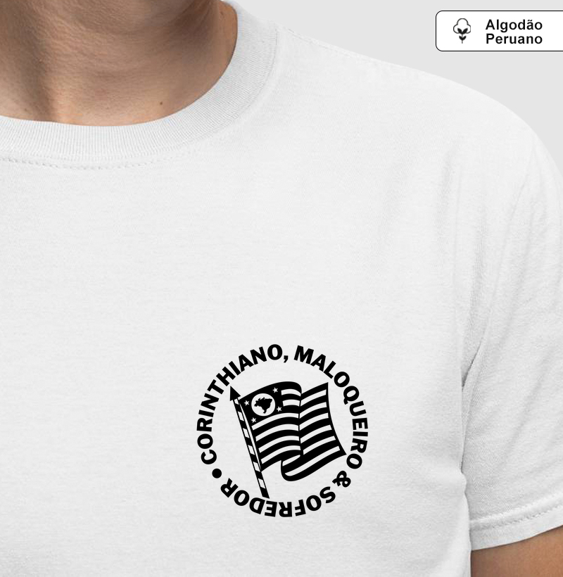 Camiseta Algodão Peruano - Corinthiano, Maloqueiro & Sofredor