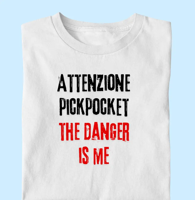 Attenzione Pickpocket – The Danger Is Me