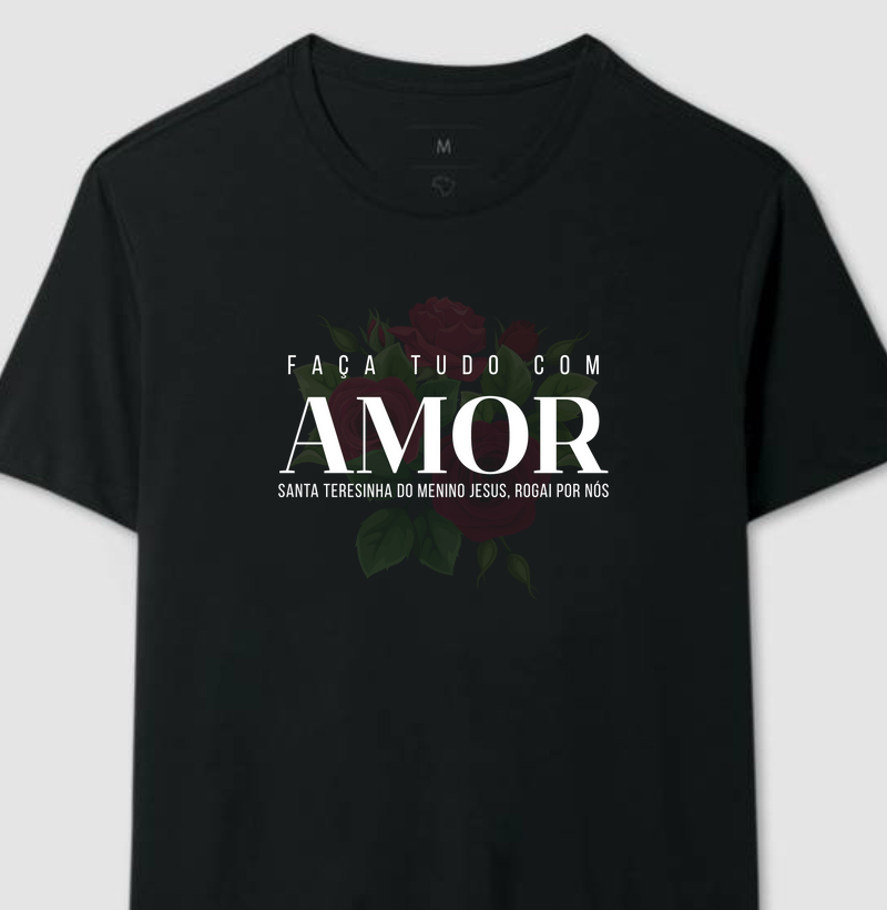 Camiseta Santa Teresinha "Faça tudo com Amor" em Algodão