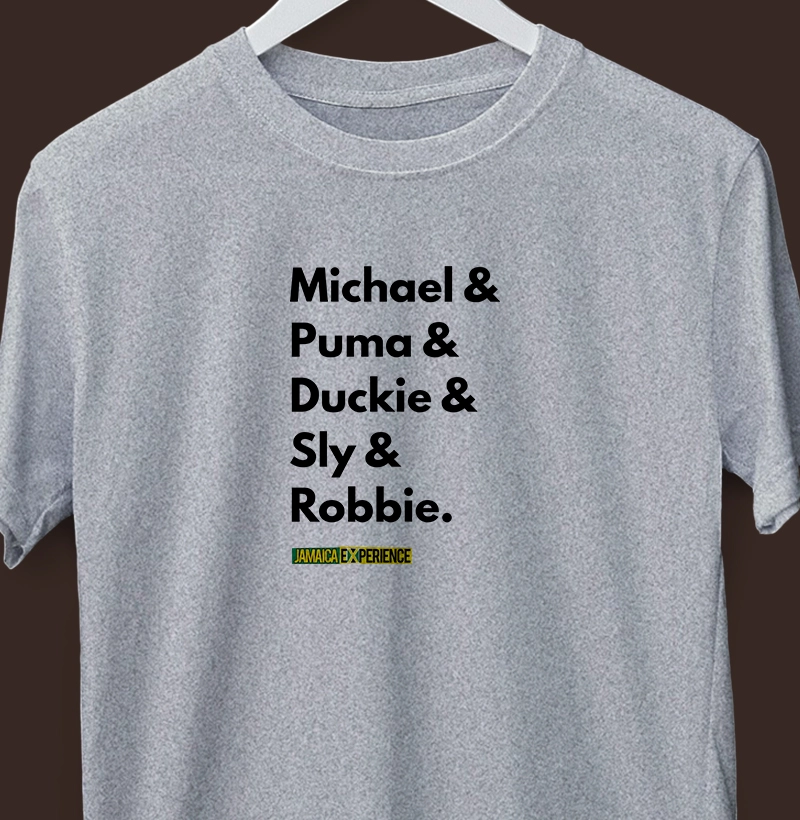 Michael & Puma & Duckie & Sly & Robbie. 
