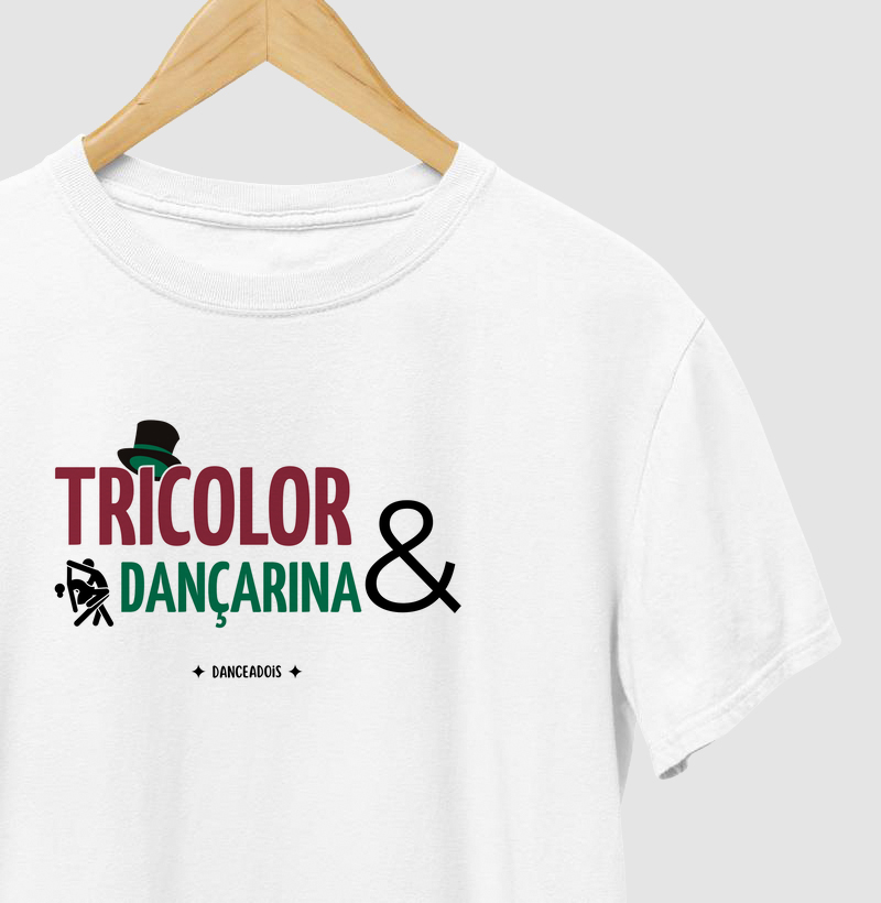 Tricolor & Dançarina