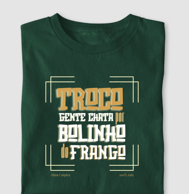 Troco gente chata por bolinho de frango