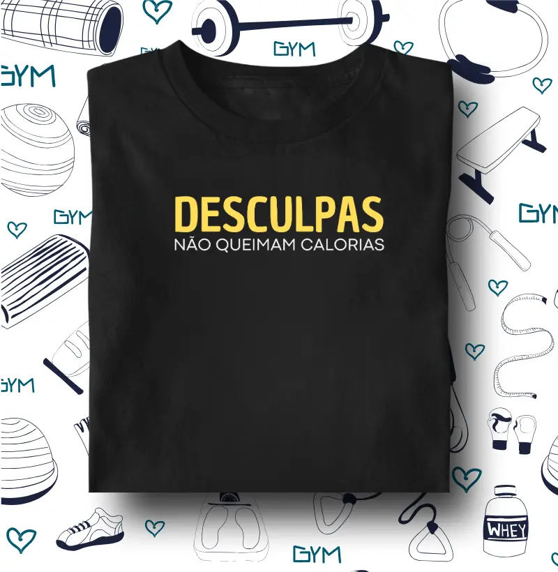 Desculpas não queimam calorias