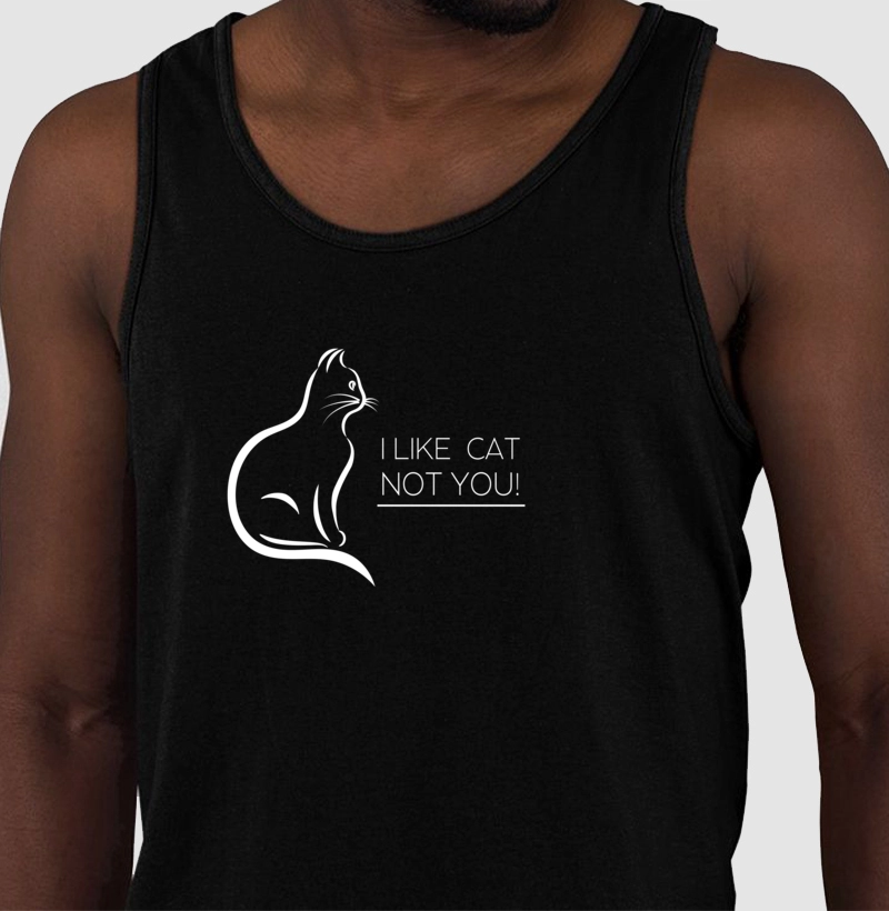 I Like Cat Not You