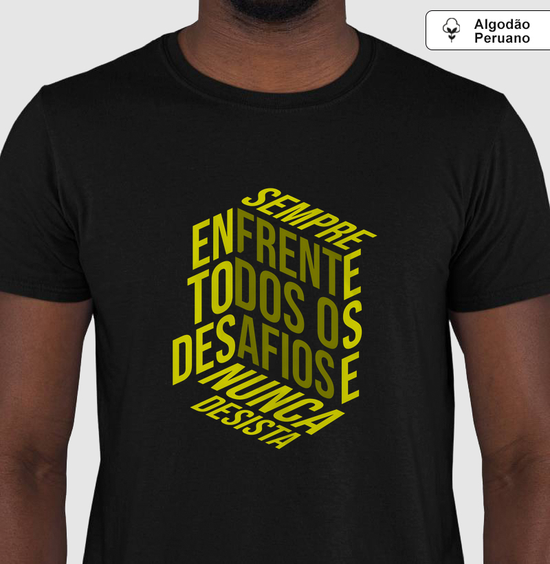 Camiseta Enfrente os desafios (Algodão Peruano)