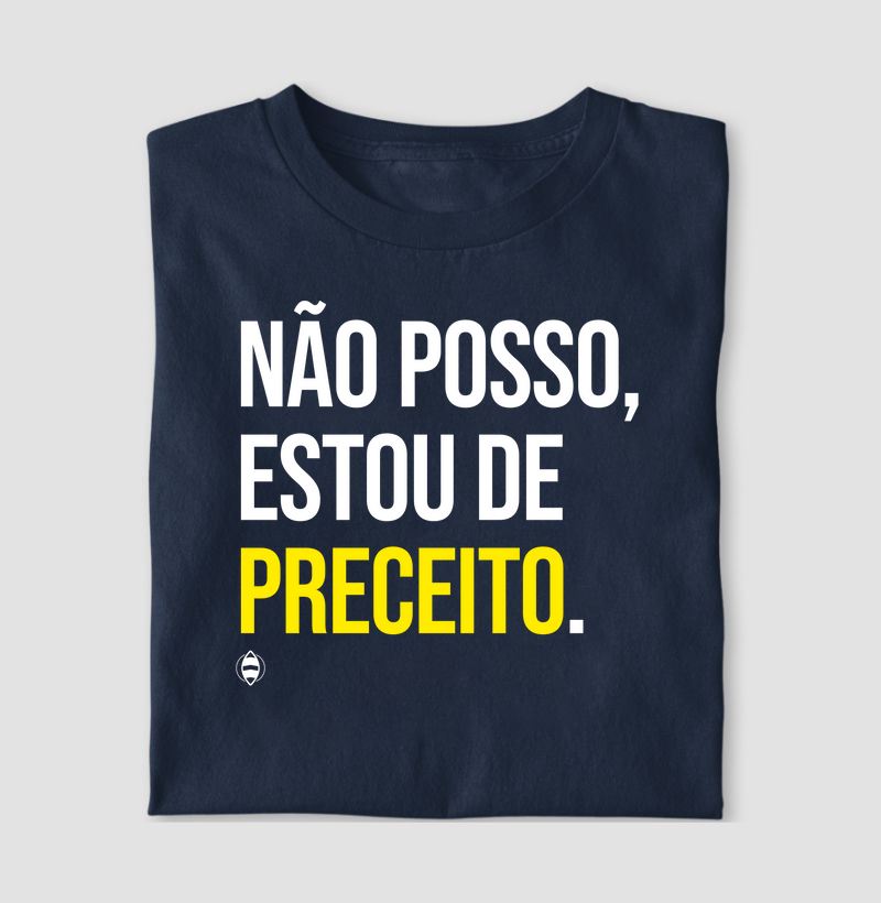Não Posso, Estou de Preceito.
