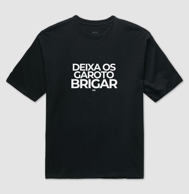 DEIXA OS GAROTO BRIGAR