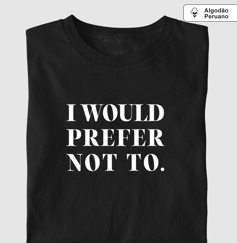 I would prefer not to