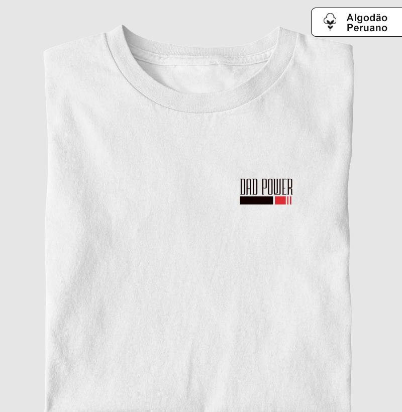 Camiseta Dad Power - Algodão peruano