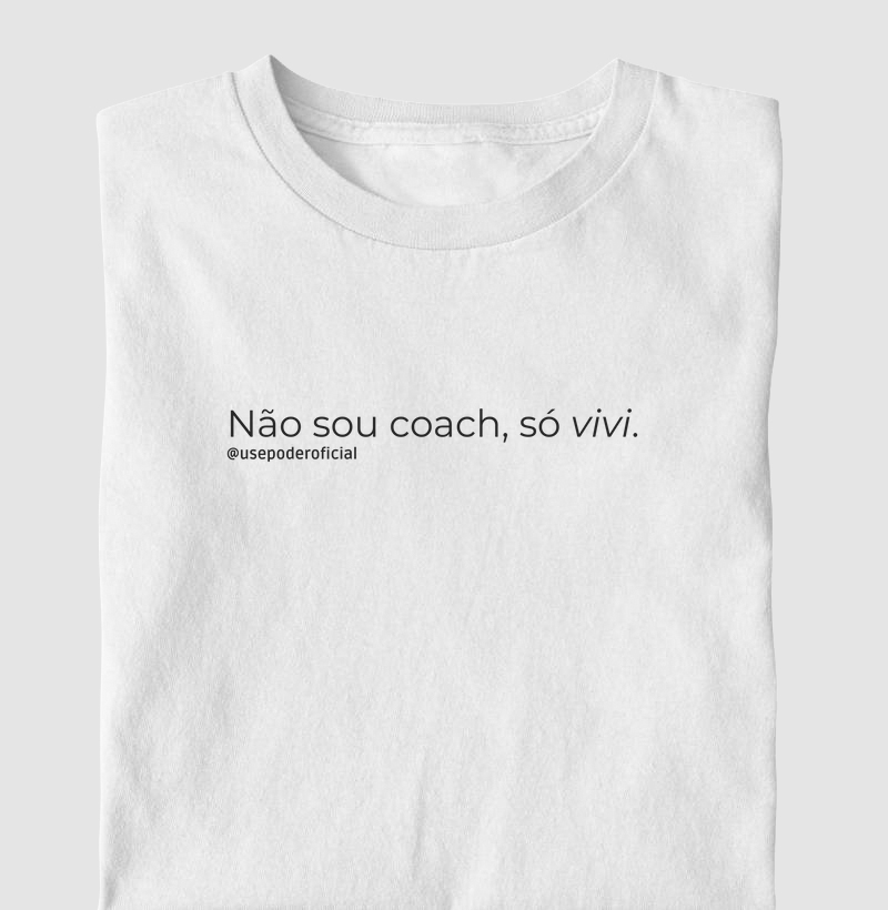 Não sou coach, só vivi