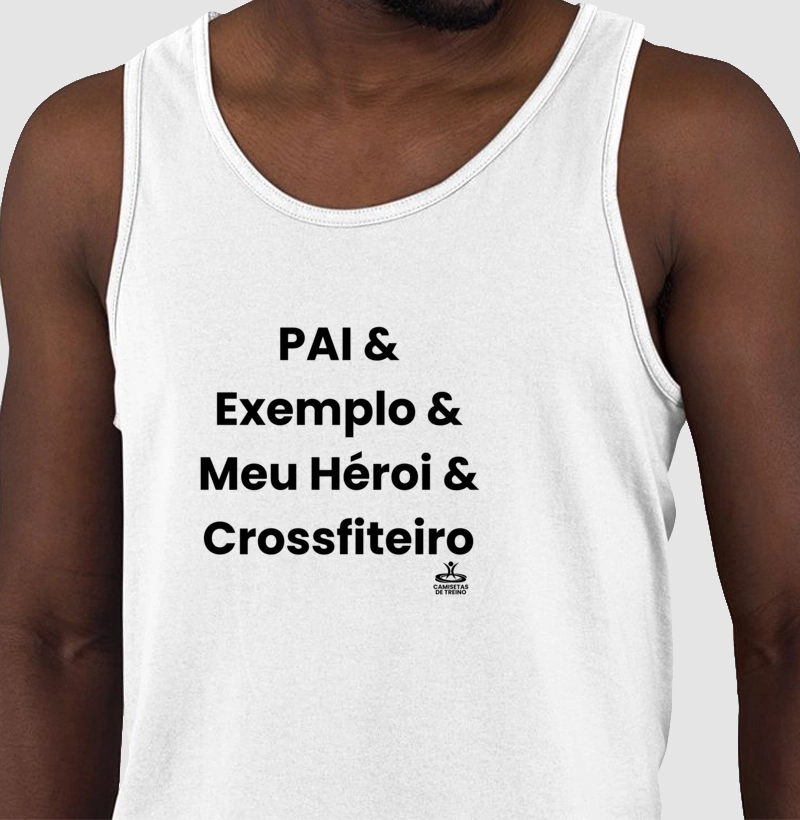 Pai & Exemplo & Meu Héroi & Crossfiteiro