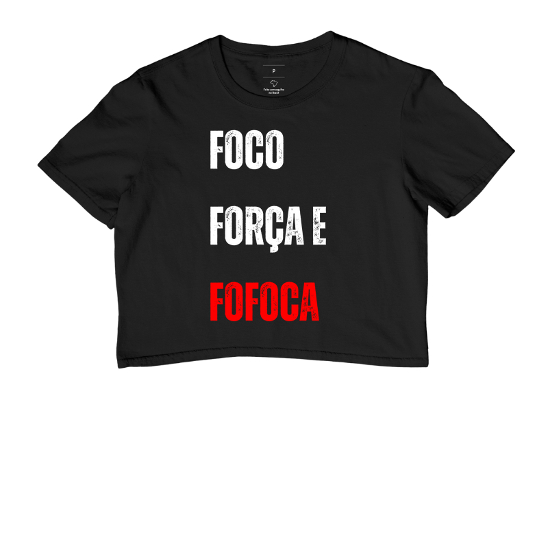 Foco, Força e Fofoca