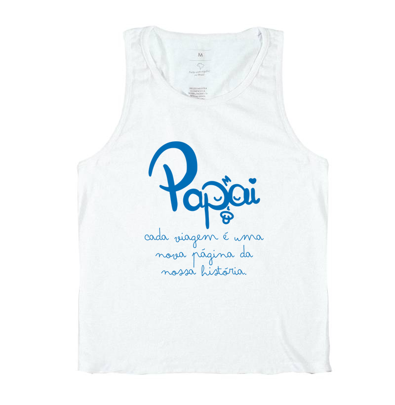 Camiseta Coleção Pai - Papai, cada viagem é uma...