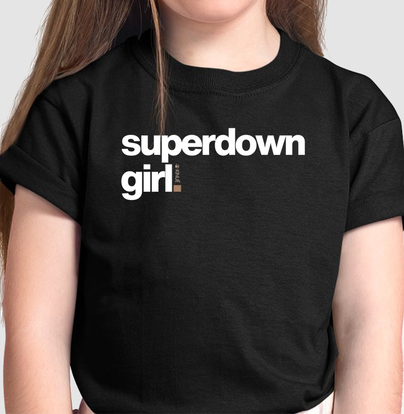 Super Down Girl