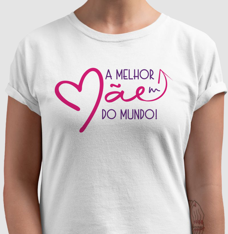 Camiseta ou babylook Melhor Mãe