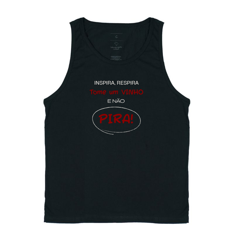 Camiseta Tome um vinho, e não Pira!