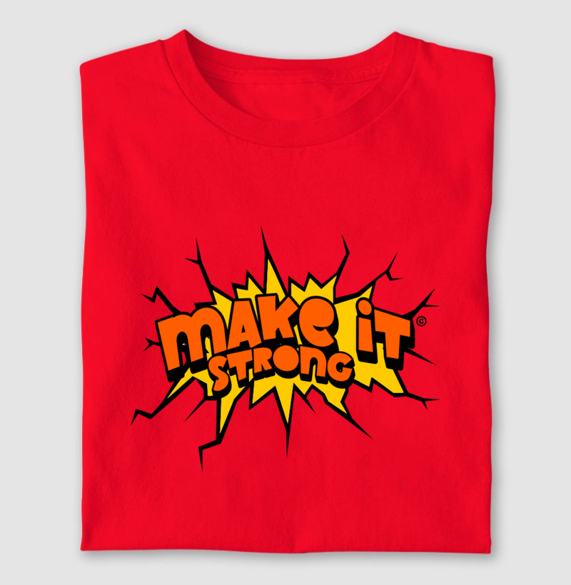  Camiseta "Make It Strong"