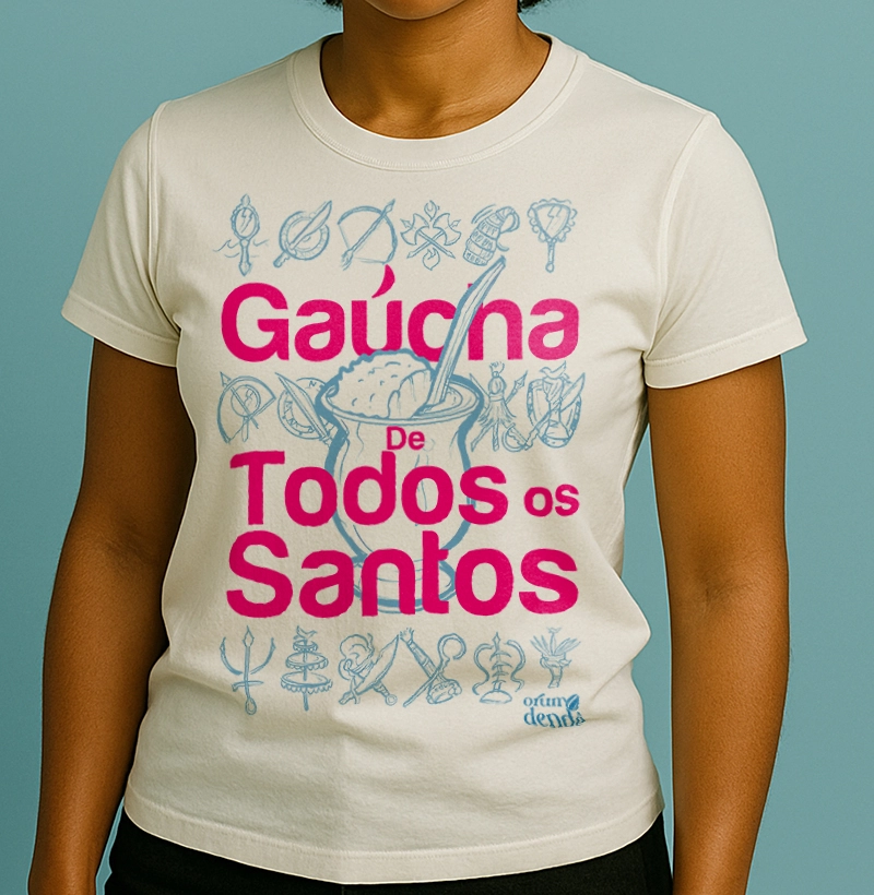 Camiseta Axé do Sul: Gaúcha de Todos os Santos