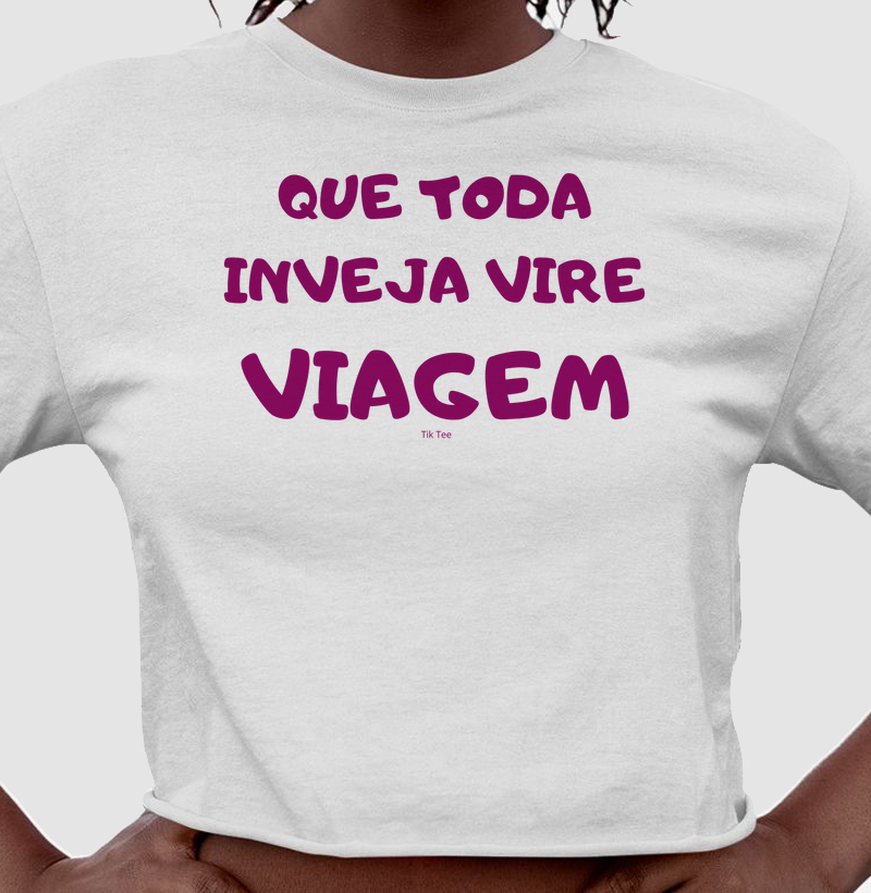 Que toda inveja vire viagem