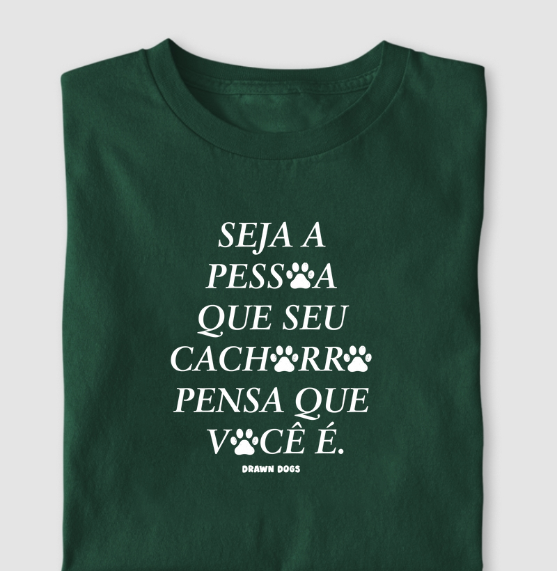 Seja a pessoa que seu cachorro pensa que você é