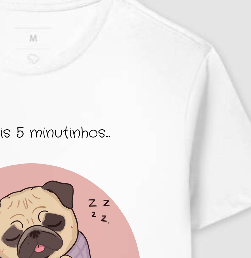 Camiseta Pug Preguiçoso – Só Mais 5 Minutinhos...